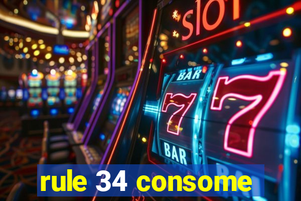 rule 34 consome